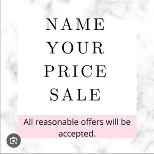 Name Your Price sale!!!